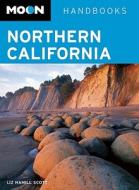 Northern California di Liz Hamill Scott edito da Avalon Travel Publishing