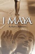 I Maya di Rohan Chalmers edito da ELOQUENT BOOKS