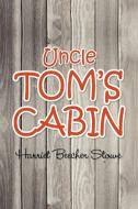 Uncle Tom's Cabin di Harriet Beecher Stowe edito da Simon & Brown