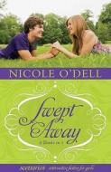 Swept Away di Nicole O'Dell edito da Barbour Publishing
