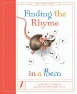 Finding the Rhyme in a Poem di Valerie Bodden edito da CREATIVE ED & PAPERBACKS
