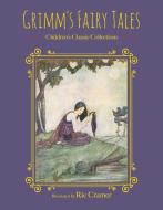 Grimm's Fairy Tales di Racehorse for Young Readers, The Brothers Grimm edito da Skyhorse Publishing