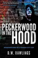 Peckerwood in the Hood di D. W. Rawlings edito da Koehler Books