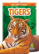 Tigers di Emma Huddleston edito da BIGFOOT BOOKS