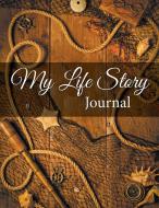 My Life Story Journal di Speedy Publishing Llc edito da Speedy Publishing Books