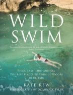 Wild Swim di Kate Rew edito da Guardian Faber Publishing