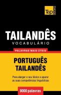 Vocabulário Português-Tailandês - 9000 Palavras Mais Úteis di Andrey Taranov edito da T&P BOOKS PUB LTD