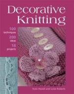 Decorative Knitting di Luise Roberts, Kate Haxell edito da Pavilion Books