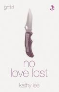 No Love Lost di Kathy Lee edito da Scripture Union Publishing