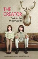 The Creator di Guorun Eva Minervudottir edito da Granta Books