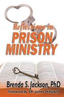 Reflections in Prison Ministry di Brenda S Jackson edito da PriorityONE Publications
