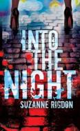 Into The Night di Suzanne Rigdon edito da Spencer Hill Press