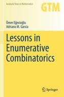 Lessons in Enumerative Combinatorics di Adriano M. Garsia, Ömer E¿ecio¿lu edito da Springer International Publishing