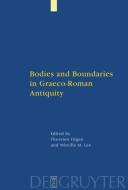 Bodies and Boundaries in Graeco-Roman Antiquity edito da De Gruyter