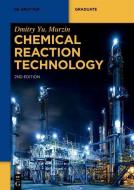 Chemical Reaction Technology di Dmitry Yu. Murzin edito da De Gruyter