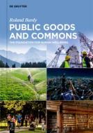 Public Goods And Commons di Roland Bardy edito da De Gruyter