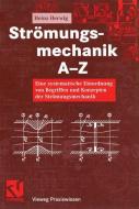 Strömungsmechanik A-Z di Heinz Herwig edito da Vieweg+Teubner Verlag