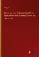 Bericht über den Bestand und das Wirken des Kunstvereins in München während des Jahres 1849 di Anonym edito da Outlook Verlag