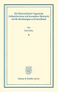Die Österreichisch-Ungarische Zolltarifrevision di Paul Dehn edito da Duncker & Humblot