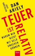 Teuer ist relativ di Dan Ariely, Jeff Kreisler edito da Econ Verlag