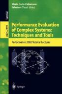 Performance Evaluation of Complex Systems: Techniques and Tools di M. C. Calzarossa, Maria Carla Calzarossa edito da Springer Berlin Heidelberg