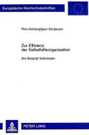 Zur Effizienz der Selbsthilfeorganisation di Rino Ambangtjayo Sa'danoer edito da Lang, Peter GmbH