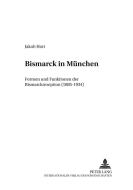 Bismarck in München di Jakob Hort edito da Lang, Peter GmbH