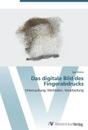Das digitale Bild des Fingerabdrucks di Igor Kletke edito da AV Akademikerverlag
