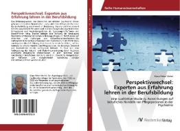 Perspektivwechsel: Experten aus Erfahrung lehren in der Berufsbildung di Klaus Peter Michel edito da AV Akademikerverlag