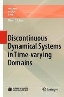 Discontinuous Dynamical Systems On Time-varying Domains di Albert C. J. Luo edito da Springer-verlag Berlin And Heidelberg Gmbh & Co. Kg