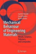 Mechanical Behaviour of Engineering Materials di Martin Baeker, Harald Harders, Joachim Roesler edito da Springer Berlin Heidelberg