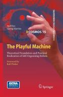 The Playful Machine di Ralf Der, Georg Martius edito da Springer-Verlag GmbH