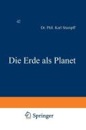Die Erde als Planet di Karl Stumpff edito da Springer Berlin Heidelberg