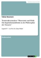 Textstrukturanalyse Okonomie Und Ethik. Die Kapitalismusdebatte in Der Philosophie Der Neuzeit. di Tobias Neumann edito da Grin Verlag Gmbh