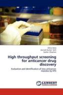 High throughput screening for anticancer drug discovery di Ankur Javia, Avinash Kumar Seth, Sachin Chauhan edito da LAP Lambert Academic Publishing
