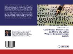 Color Image Transmission on MIMO MC-CDMA Wireless Communication System di Aurangzib Md Abdur Rahman edito da LAP Lambert Academic Publishing