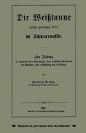 Die Weißtanne (Abies pectinata, DC.) im Schwarzwalde di Friedrich Gerwig edito da Springer Berlin Heidelberg