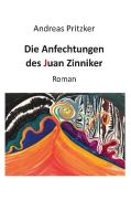 Die Anfechtungen des Juan Zinniker di Andreas Pritzker edito da Books on Demand
