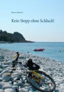 Kein Stopp ohne Schluck! di Helmut Moldaschl edito da Books on Demand