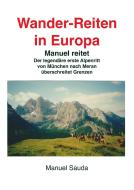 Wanderreiten in Europa - Manuel reitet di Manuel Sauda edito da Books on Demand