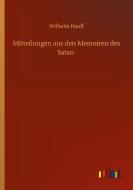 Mitteilungen Aus Den Memoiren Des Satan di Wilhelm Hauff edito da Outlook Verlag