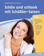 Schön und schlank mit Schüßler-Salzen di Margit Müller-Frahling edito da Hirzel S. Verlag