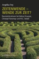 Zeitenwende - Wende zur Zeit? di Angelika Frey edito da Königshausen & Neumann