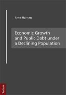 Economic Growth and Public Debt under a Declining Population di Arne Hansen edito da Tectum Verlag