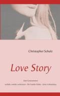 Love Story di Christopher Schulz edito da Books On Demand