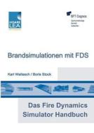 Das Fire Dynamics Simulator Handbuch di Boris Stock, Karl Wallasch edito da Books on Demand