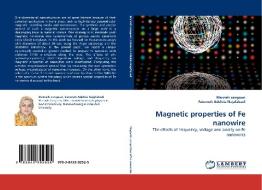 Magnetic properties of Fe nanowire di Marzieh zangouri, Fatemeh Adelnia Najafabadi edito da LAP Lambert Acad. Publ.