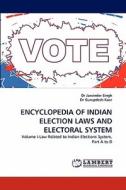Encyclopedia Of Indian Election Laws And Electoral System di #Singh,  Dr Jasvinder Gurupdesh Kaur edito da Lap Lambert Academic Publishing Ag & Co Kg