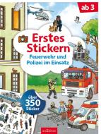 Erstes Stickern Feuerwehr und Polizei im Einsatz edito da Ars Edition GmbH