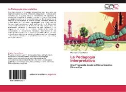 La Pedagogía Interpretativa di Mónica Cuervo Prados edito da EAE